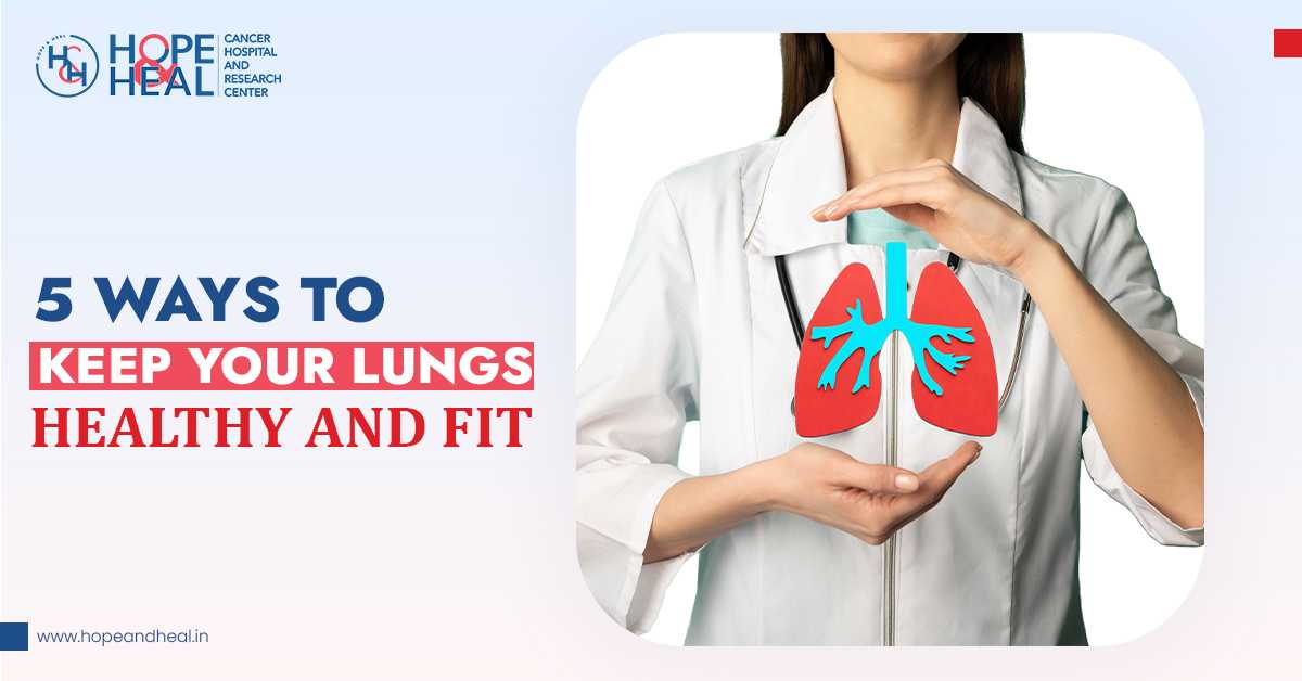 5 Ways To Keep Your Lungs Healthy And Fit